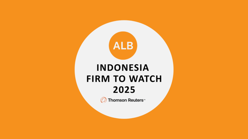 Recognized in Asian Legal Business Indonesia Firms to Watch 2025